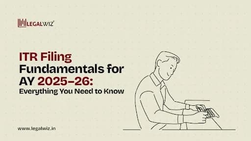 ITR Filing Fundamentals for AY 2025–26