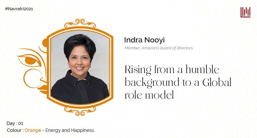 Indra Nooyi – Rising from a humble background to a Global role model