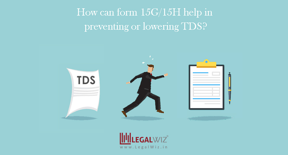 Lower TDS amount using Form 15H and form 15G