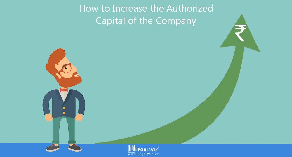 How to increase the authorized share capital of a company?