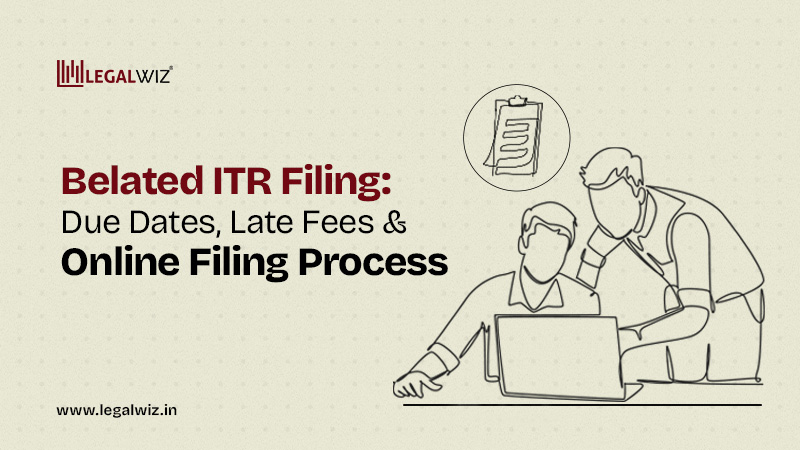 Belated ITR Filing Due Dates Late Fees & Online Filing Process
