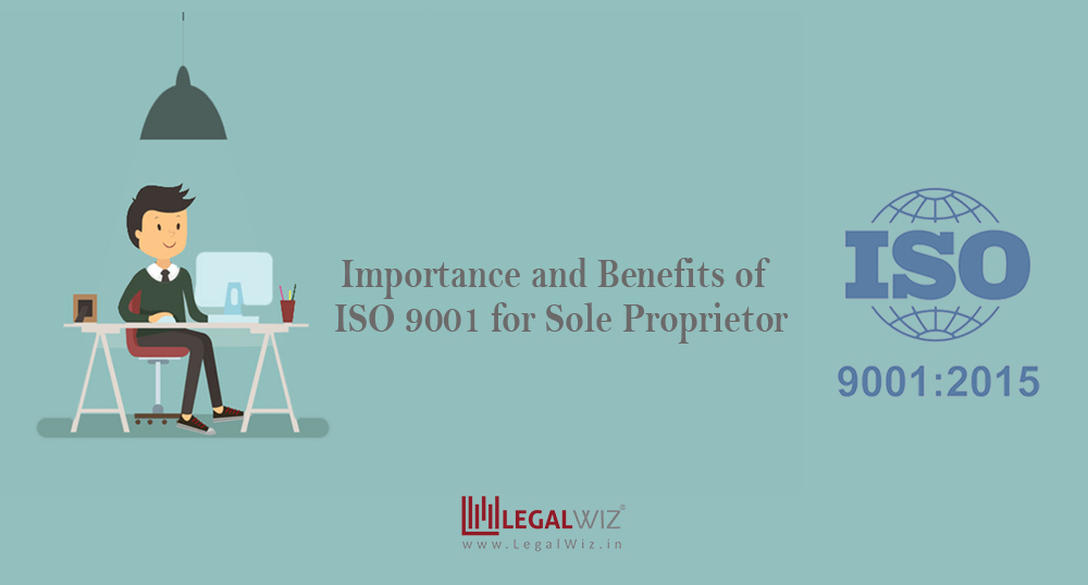 Importance and Benefits of ISO 9001 for Sole Proprietor