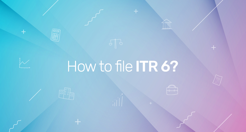 how to file itr 6