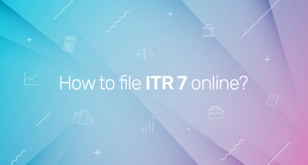 How to file itr 7