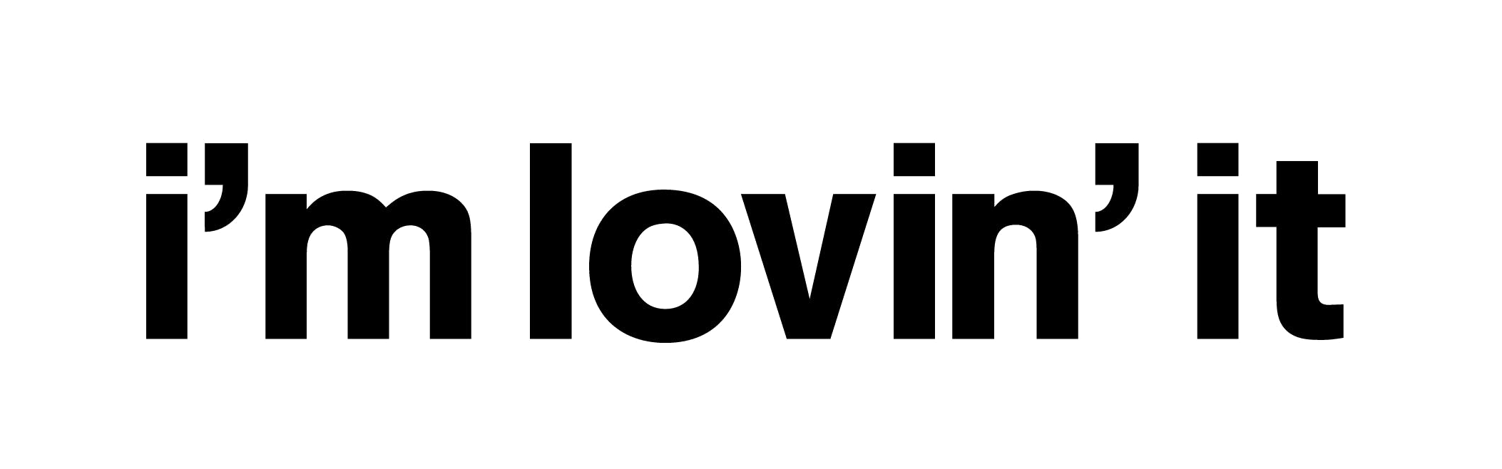 McDonald's slogan: I'm lovin' it