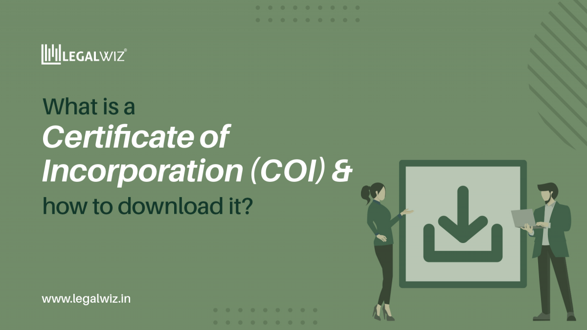 Certificate of Incorporation (COI): Meaning & Download - LegalWiz.in