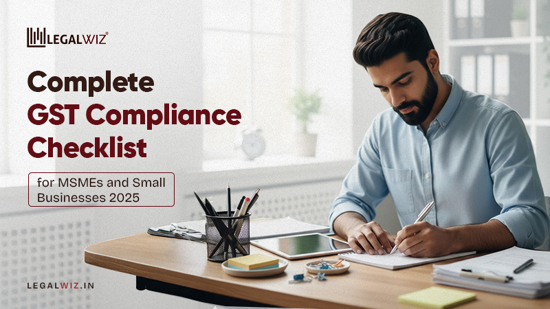 Complete GST Compliance Checklist Complete GST Compliance Checklist for MSMEs and Small Businesses 2025
