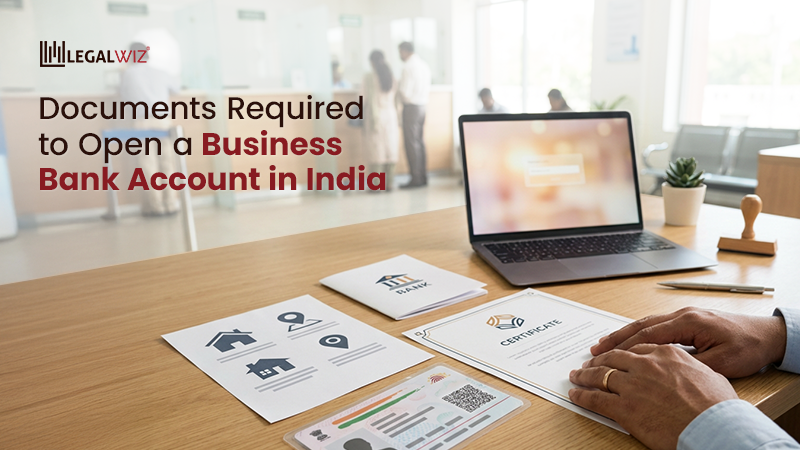 Documents Required to Open a Business Bank Account Documents Required to Open a Business Bank Account in India