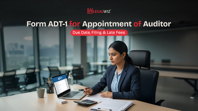 Form ADT-1 Form ADT-1 for Appointment of Auditor: Due Date, Filing & Late Fees