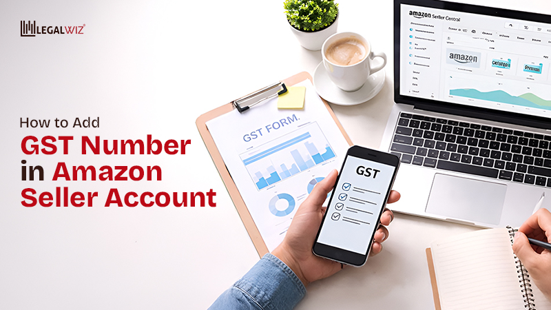 How to Add GST Number in Amazon Seller Account