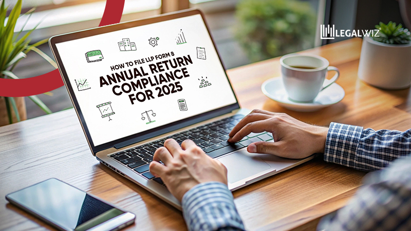 How to File LLP Form 8 How to File LLP Form 8: Annual Return Compliance for 2025