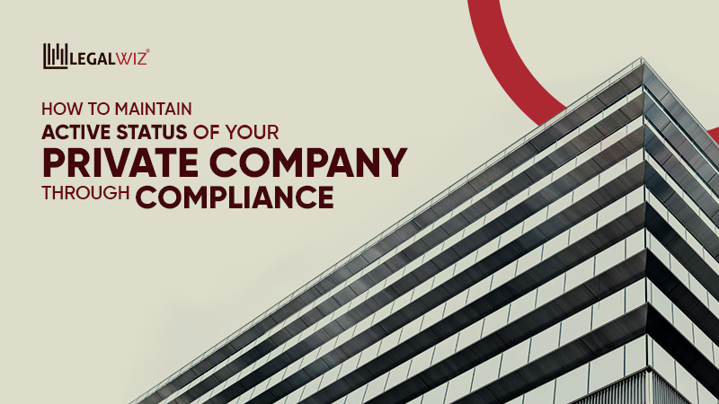 How to Maintain Active Status of Your Private Company How To Maintain Active Status Of Your Private Company Through Compliance