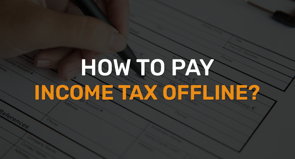 How to Pay Income Tax offline