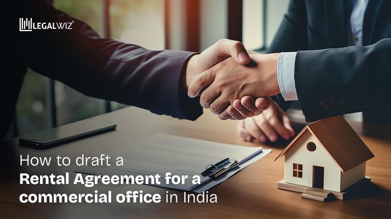 How to Draft a Commercial Lease Agreement for Office Space in India
