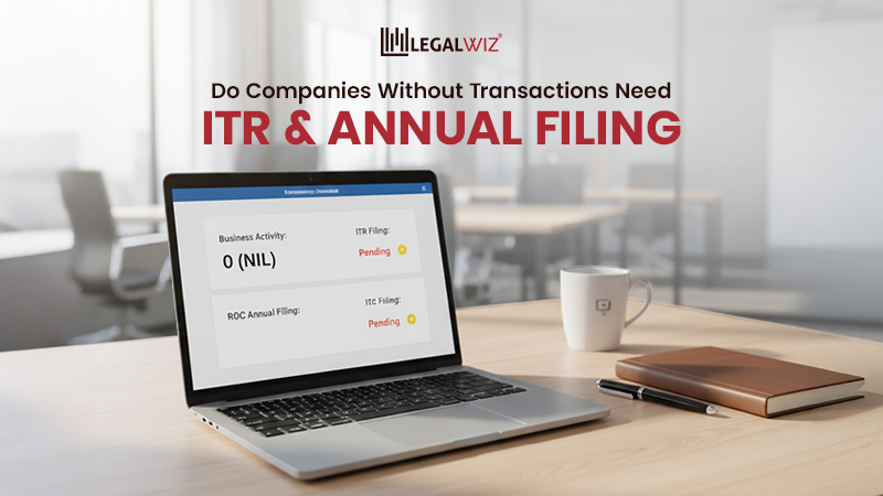 ITR and Annual Filing for Company Do Companies Without Transactions Need ITR and Annual Filing?