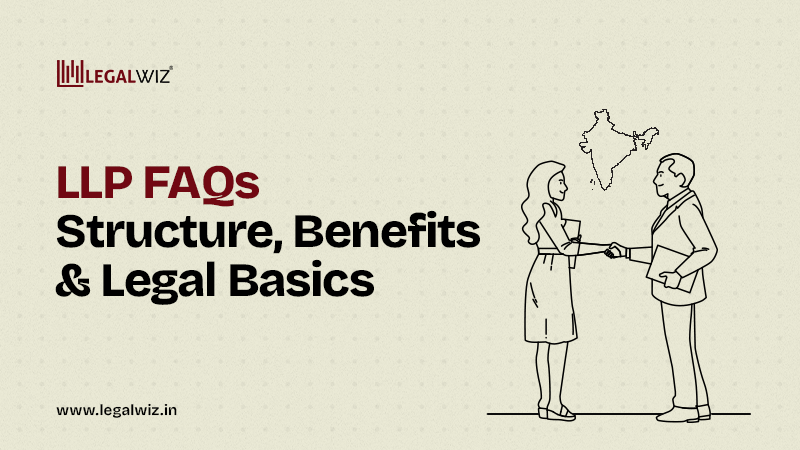 LLP FAQs Structure, Benefits & Legal Basics