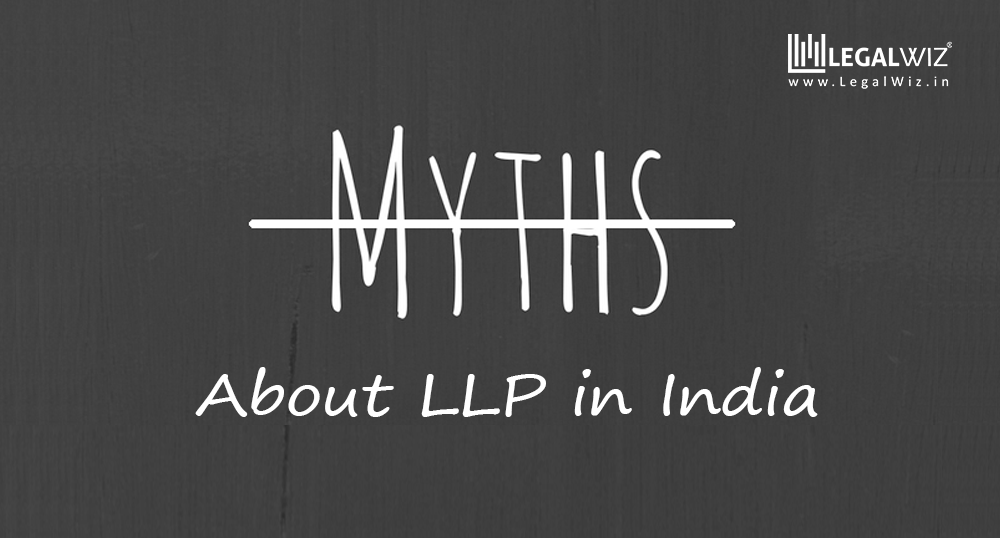 LLP in India: Myths you should not be blinded by