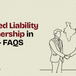 Limited Liability Partnership in India- FAQS