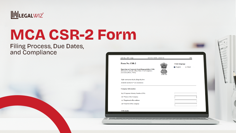 MCA CSR-2 Form MCA CSR-2 Form: Filing Process, Due Dates, and Compliance