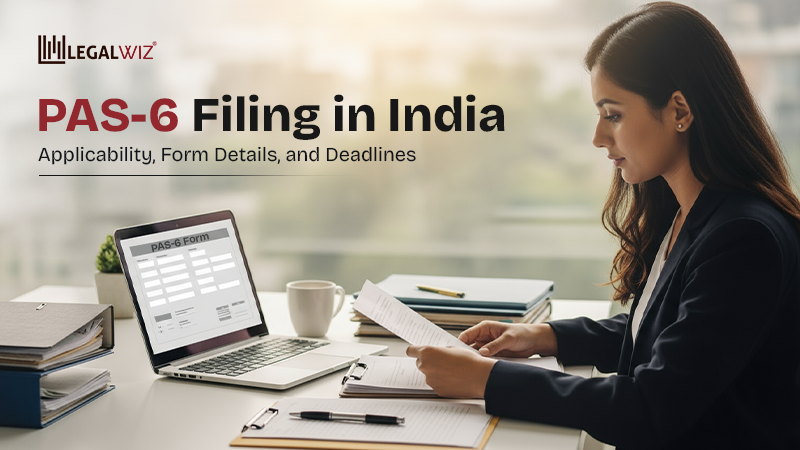 PAS-6 Filing in India Form PAS-6 Filing in India: Applicability, Form Details, and Deadlines