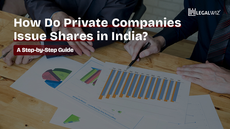 Private Companies Issue Shares How Do Private Companies Issue Shares in India? A Step-by-Step Guide