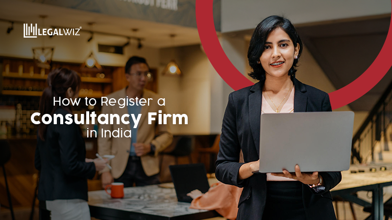 How to Register a Consultancy Firm in India