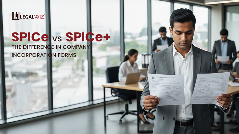 SPICe vs SPICe+_ The Difference in Company Incorporation Forms SPICe vs SPICe+: Key Differences in Company Incorporation Forms