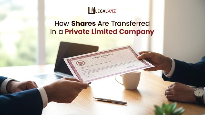 Transfer Shares in a Private Limited Company How Shares Are Transferred in a Private Limited Company