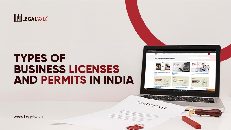 Types of Business Licenses and Permits Types of Business Licenses and Permits in India with examples