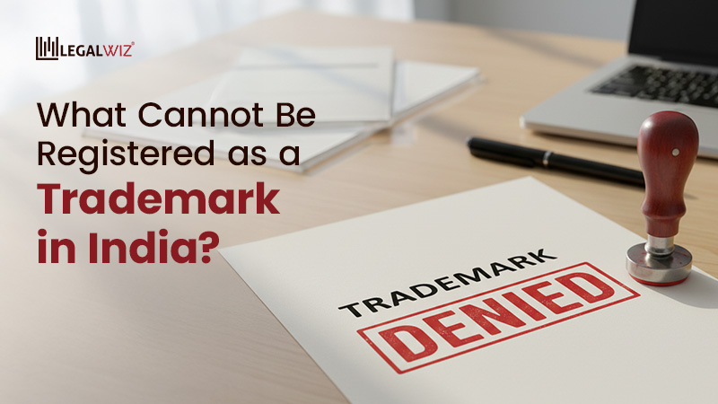 What Cannot Be Registered as a Trademark in India?