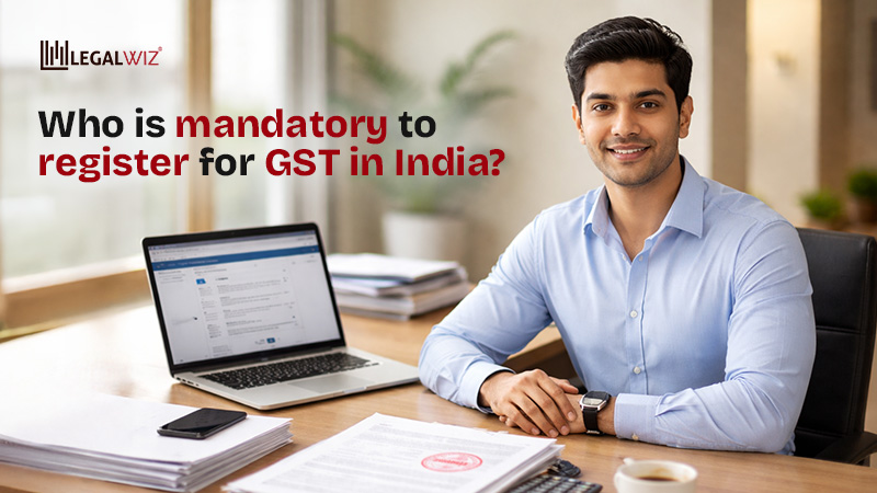 Who is mandatory to register for GST in India_ Who is Liable for GST Registration in India?