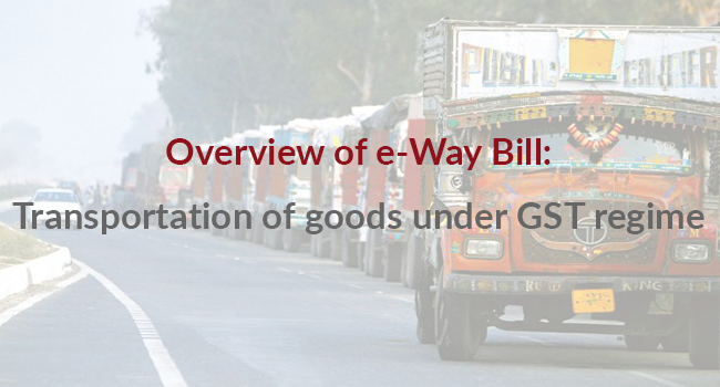 e-Way Bill: Making Transportation Easier