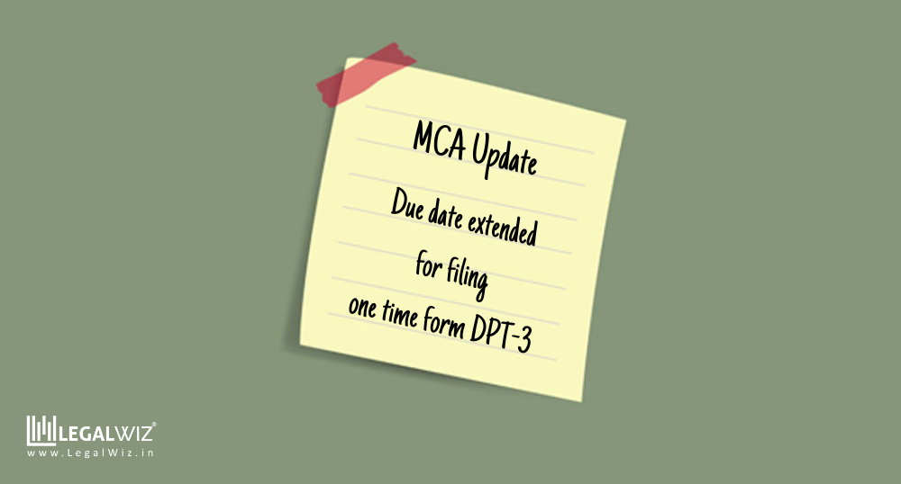Extension in due date for filing of form DPT3 with MCA