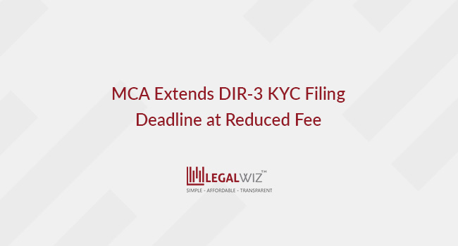 Ministry of Corporate Affairs (MCA) extends DIR-3 KYC Filing deadline at reduced fee of Rs 500