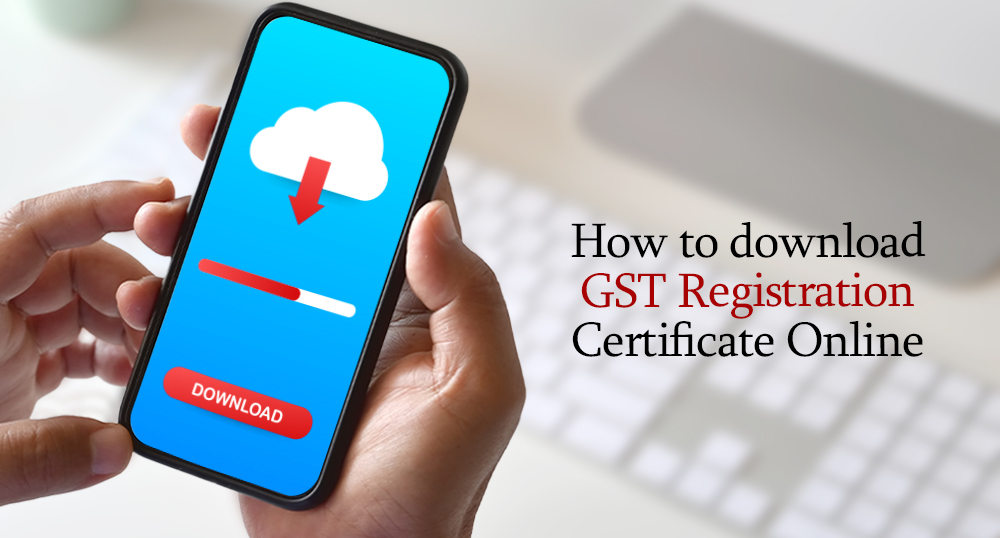 How to download GST Registration Certificate
