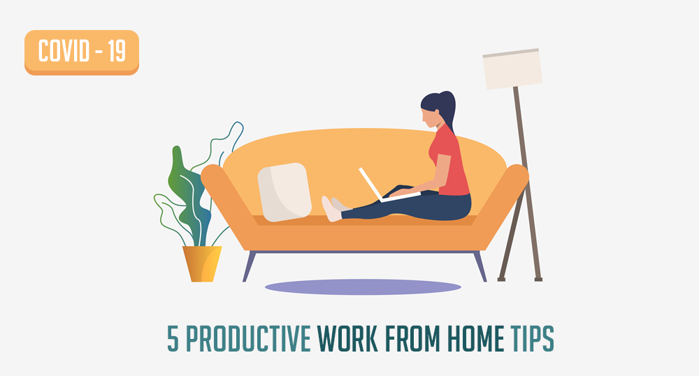 5 Ways to stay productive while working from home during COVID19
